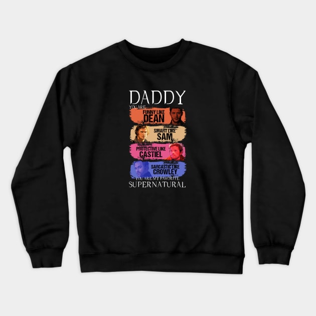 Daddy supernatural Crewneck Sweatshirt by Den Tbd